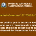 Anúncio de Concurso n.º 07/CSMJ-OJ/2025 para recrutamento de 7 Oficiais de Diligência com formação